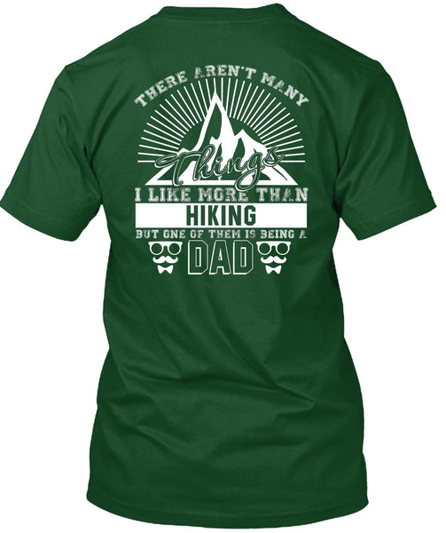 I Like More Than Hiking T Shirt, Being A Dad T Shirt