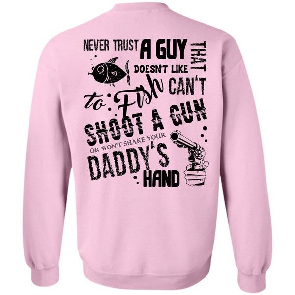 Being A Fisherman T Shirt, Doesn't Like To Fish Can't Shoot A Gun Sweatshirt