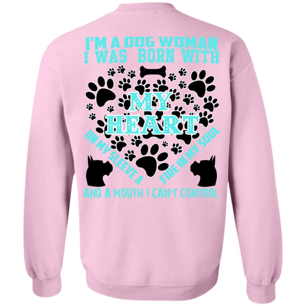 I Love My Dog T Shirt, I'm A Dog Woman Sweatshirt