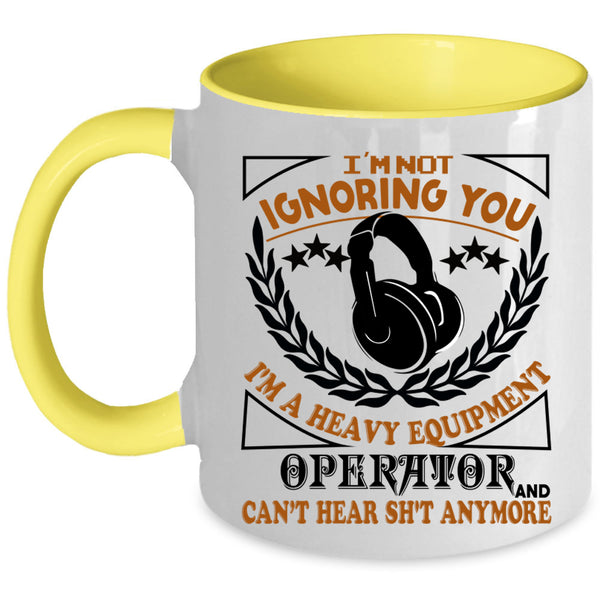 Cool Job Coffee Mug, I'm A Heavy Equipment Operator Accent Mug