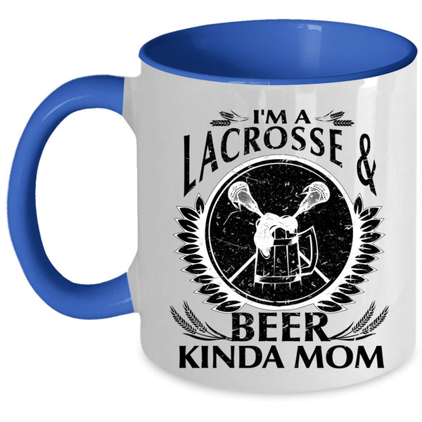 Cool Mom Coffee Mug, I'm A Lacrosse And Beer Kinda Mom Accent Mug