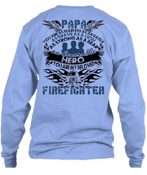 You Are My Beloved Firefighter T Shirt, I Love Papa T Shirt