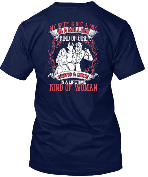 My Wife Is Not A One In A Million T Shirt, Kind Of Woman T Shirt