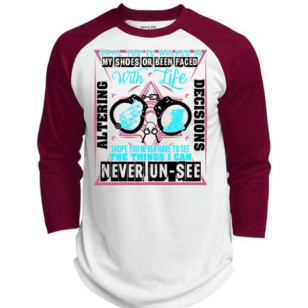 Until You've Walked In My Shoes T Shirt, Being A Police T Shirt, Awesome T-Shirts  (Polyester Game Baseball Jersey)