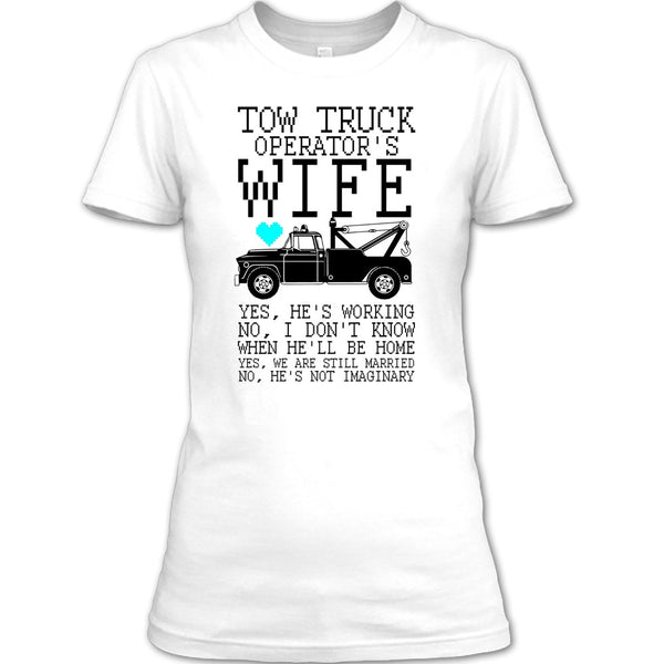 Tow Truck Operator's Wife T Shirt, Coolest Trucker T Shirt