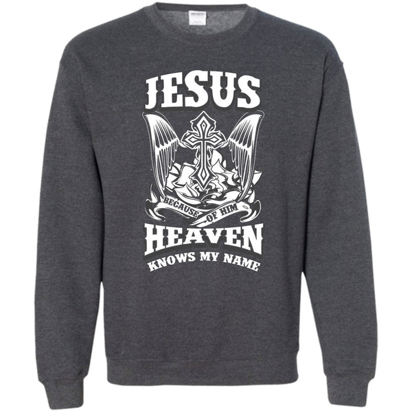 Heaven Knows My Name T Shirt, I Love Jesus Sweatshirt