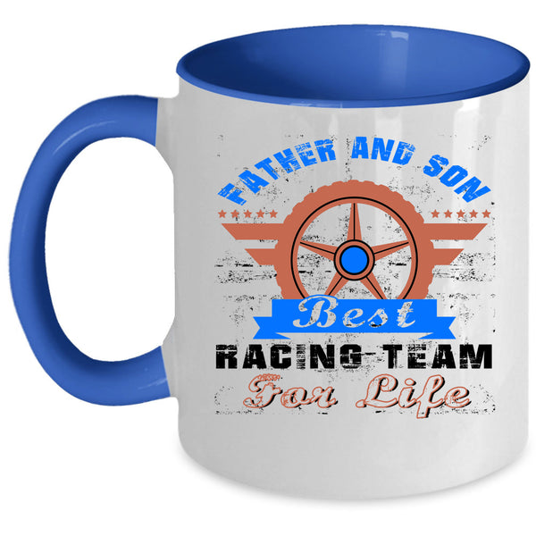 Best Racing Team For Life Coffee Mug, Father And Son Accent Mug