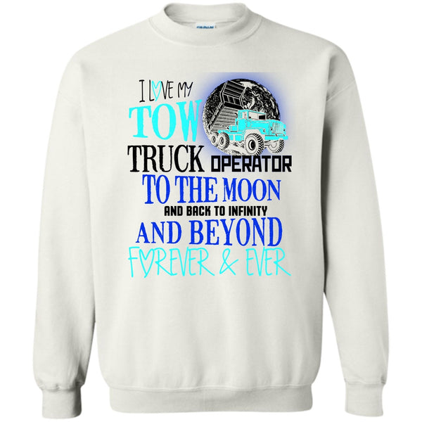 I'm A Truck Operator T Shirt, I Love My Tow Truck Operator Sweatshirt