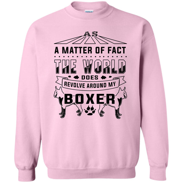 I Love My Dog T Shirt, As Matter Of Fact Sweatshirt