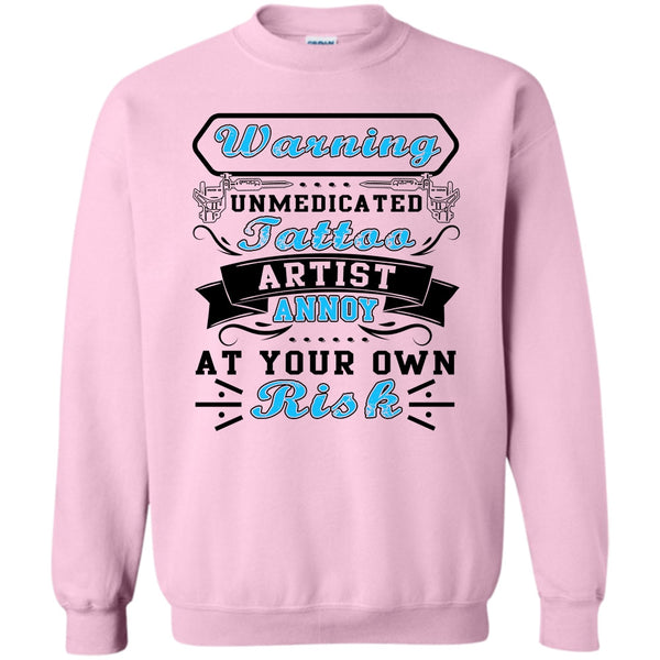 Coolest Tattoo Artist T Shirt, Unmedicated Tattoo Artist Sweatshirt