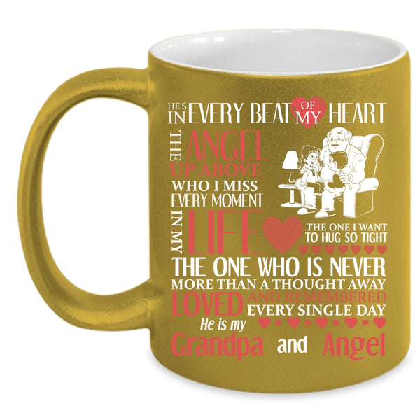 He's In Every Beat Of My Heart Coffee Mug, He Is My Grandpa And Angel Coffee Cup