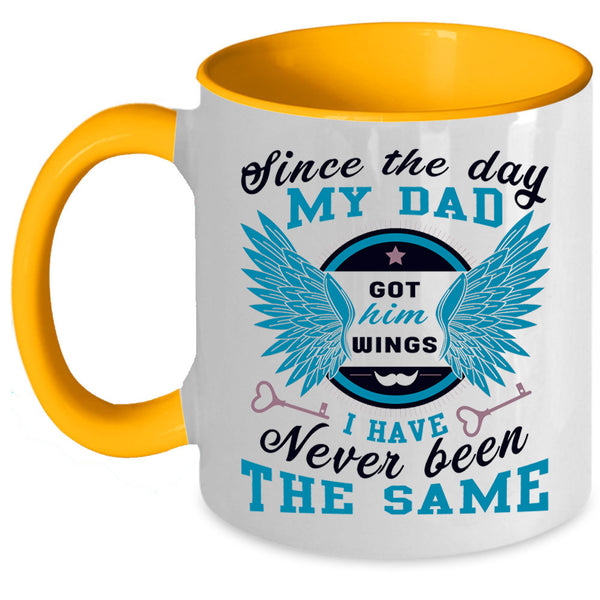 Cute Dad Coffee Mug, Since The Day My Dad Got Him Wings Accent Mug
