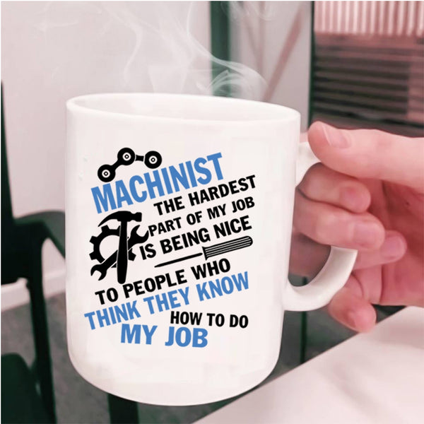 Cool Job Title Coffee Mug, Machinist Cup