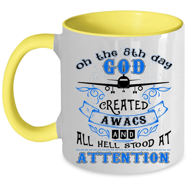 Airplanes Coffee Mug, On The 8th Day God Created AWACS Accent Mug