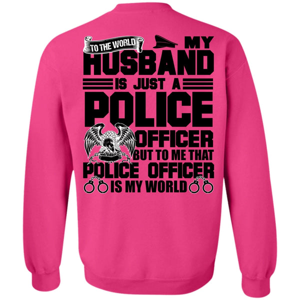 I Love Police T Shirt, My Husband Is Just A Police Officer Sweatshirt
