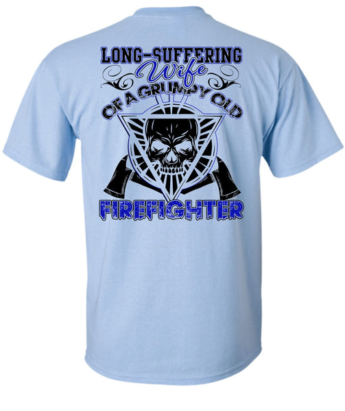 Long - Suffering Wife T Shirt, I Love Firefighter T Shirt
