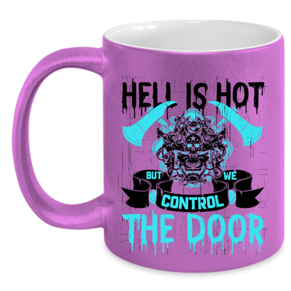 Cool Fireman Coffee Mug, We Control The Door Accent Mug