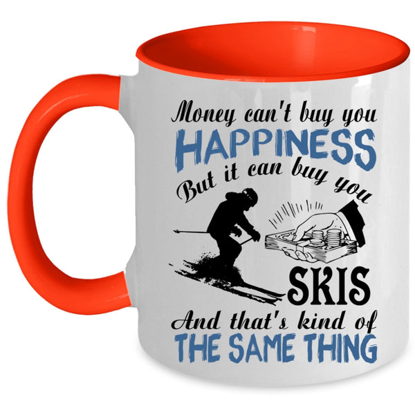 It Can Buy You Skis Coffee Mug, Money Can't Buy You Happiness Accent Mug