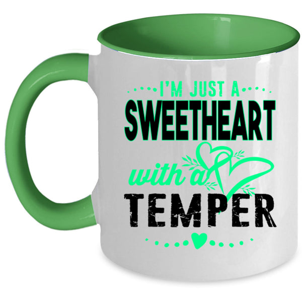 Cute Coffee Mug, I'm Just A Sweetheart With A Temper Accent Mug