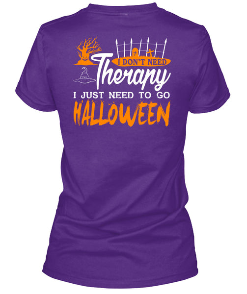 I Don't Need Therapy T Shirt, Wait For Halloween T Shirt