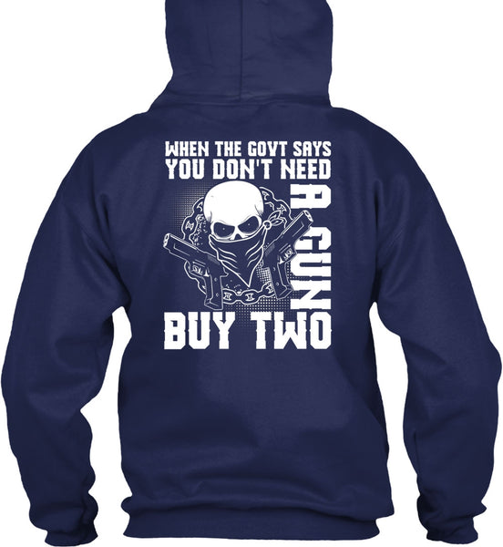You Don't Need A Gun Buy Two T Shirt, Being A Gunner T Shirt