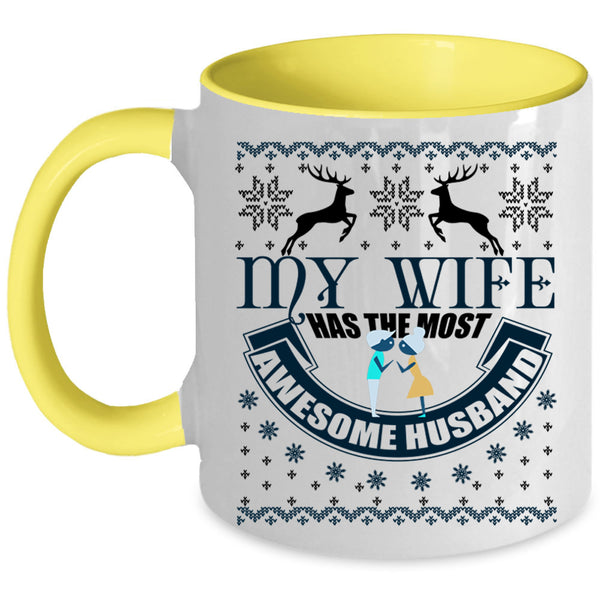 Cute Coffee Mug, My Wife Has The Most Awesome Husband Accent Mug