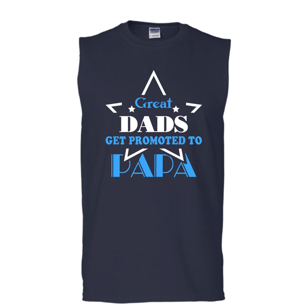 Great Dads Get Promoted To Papa Shirt, Father's Day Shirt (Men's Cotton Sleeveless)