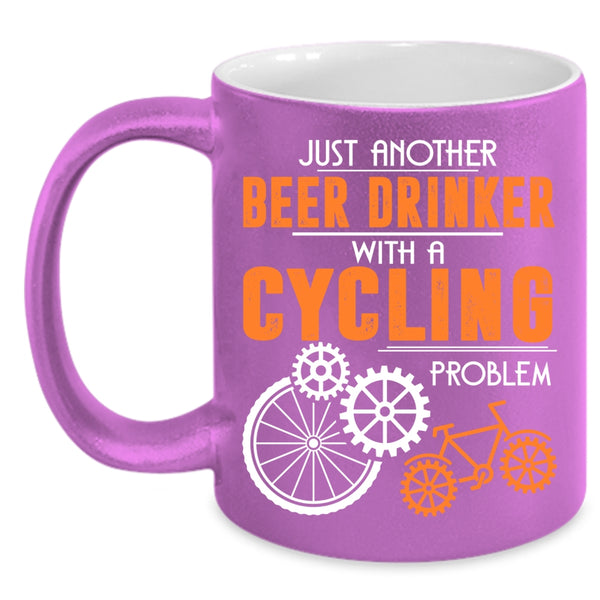 Beer Drinker With A Cycling Problem Coffee Mug, Cool Beer Drinker Coffee Cup