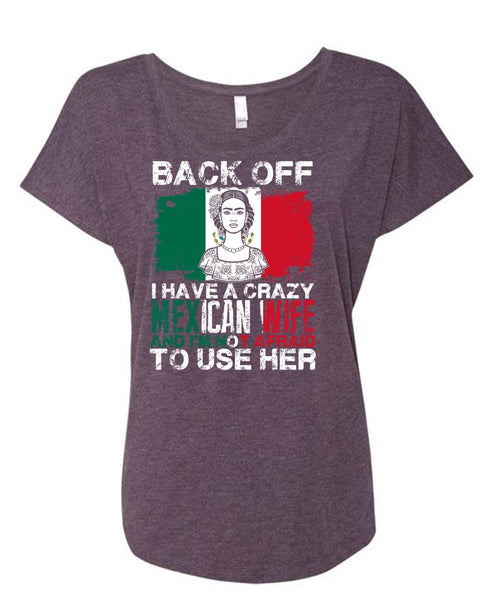 I Have A Crazy Mexican Wife T Shirt, Being A Wife T Shirt, Cool Shirt (Ladies' Triblend Dolman Sleeve)