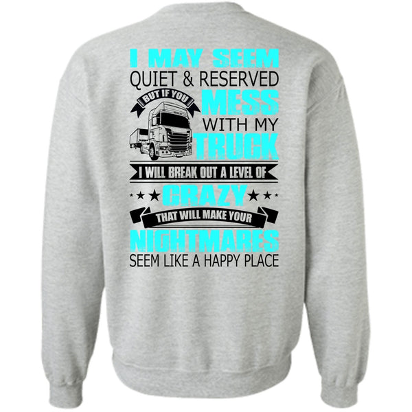 I Love Trucking T Shirt, Mess With My Truck Sweatshirt