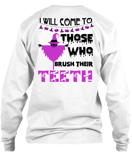 I Will Come To Those Who Brush Their Teeth T Shirt, Wait For Halloween T Shirt