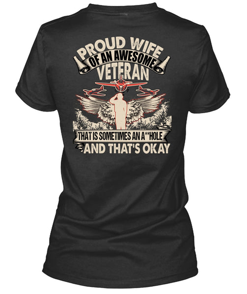 Proud Wife Of An Awesome Veteran T Shirt, Being A Veteran T Shirt