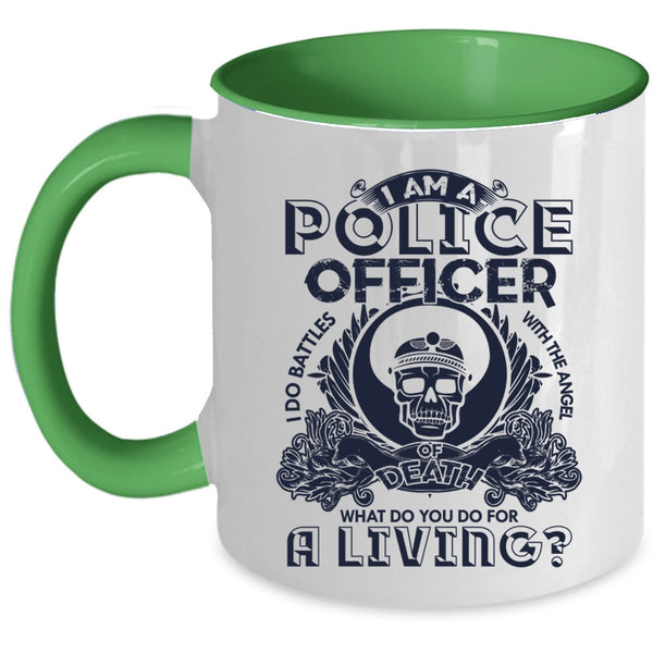 Cool Policemans Coffee Mug, I Am A Police Officer Accent Mug