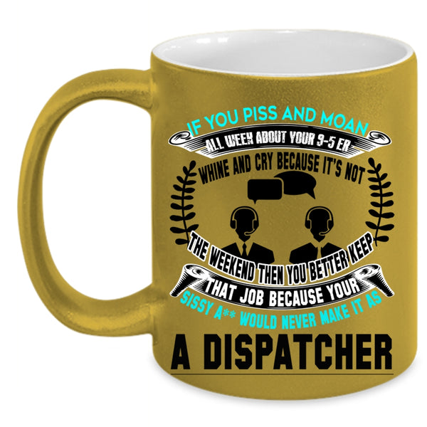 Best Gift For Dispatcher Coffee Mug, Dispatcher Accent Mug