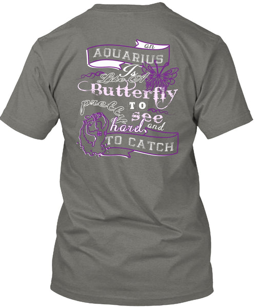 Aquarius Is Like Of Butterfly T Shirt, Harel To Catch T Shirt