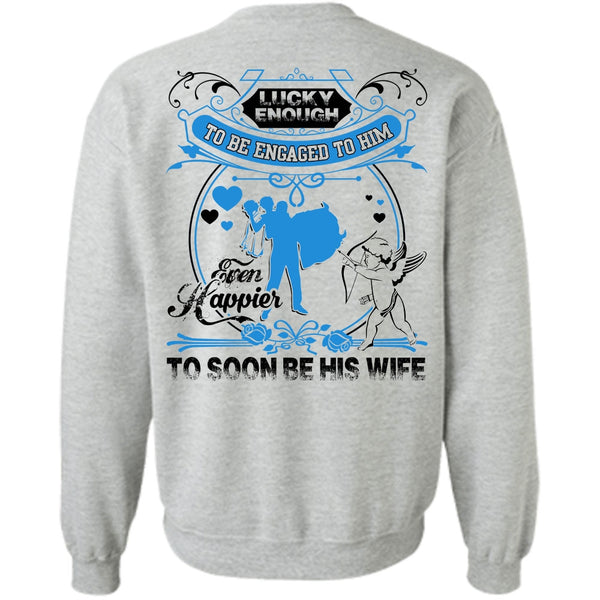 I Love Wife T Shirt, To Soon Be His Wife Sweatshirt
