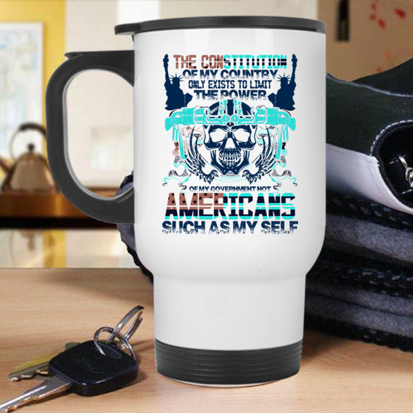 Awesome American Travel Mug, The Constitution Of My Country Mug