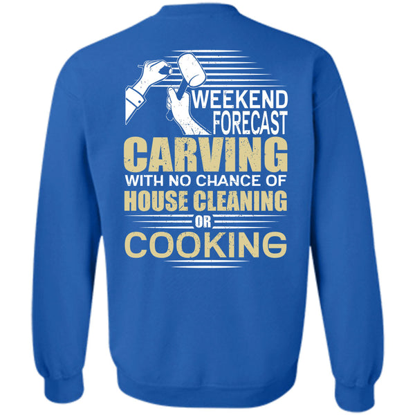 House Cleaning T Shirt, I Love Carving Sweatshirt