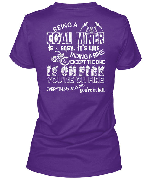 Being A Coal Miner Is Easy T Shirt, It's Like Riding A Bike T Shirt