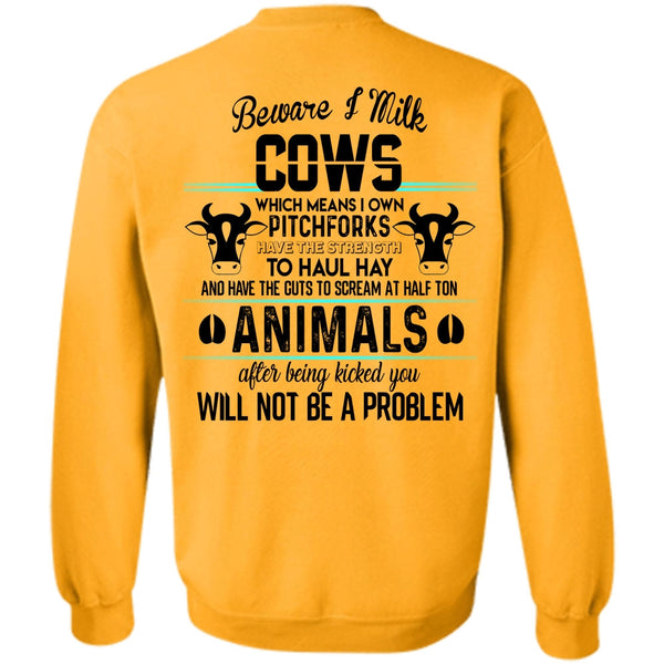 Being A Farmer T Shirt, Beware I Milk Cows Sweatshirt