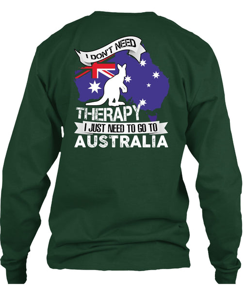 I Just Need To Go To Australia T Shirt, Therapy T Shirt