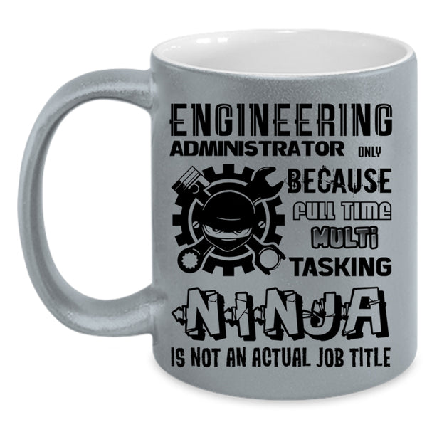 Not An Actual Job Title Coffee Mug, Engineering Administrator Accent Mug