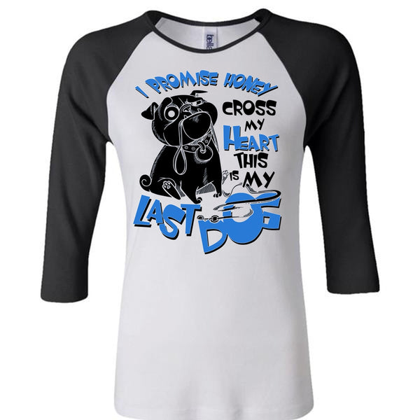 I Promise Honey Cross My Heart T Shirt, I Love My Dog T Shirt, Awesome T-Shirts