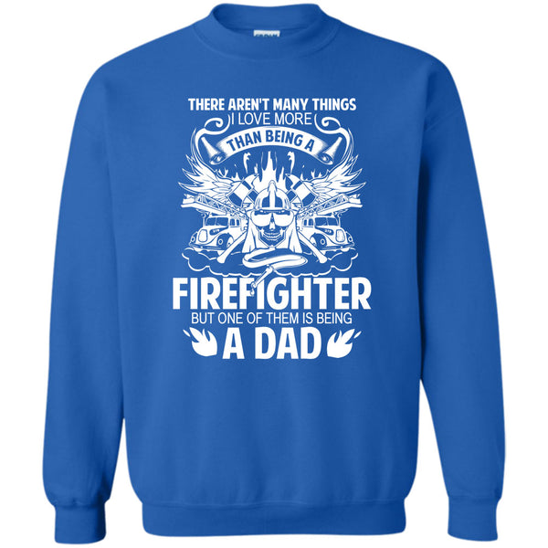 Being A Fighter T Shirt, Being A Dad Sweatshirt