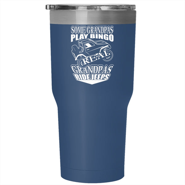 Some Grandpas Play Bingo Tumbler 30 oz Stainless Steel, Real Grandpas Ride Jeeps Travel Mug