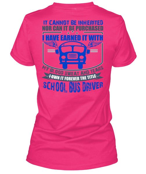 School Bus Driver T Shirt, My Blood Sweat And Tears T Shirt, Cool Shirt (Ladies LS Heather V-Neck)