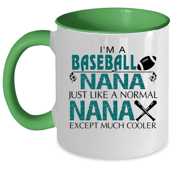 Cute Gift For Baseball Nana Coffee Mug, I'm A Baseball Nana Accent Mug