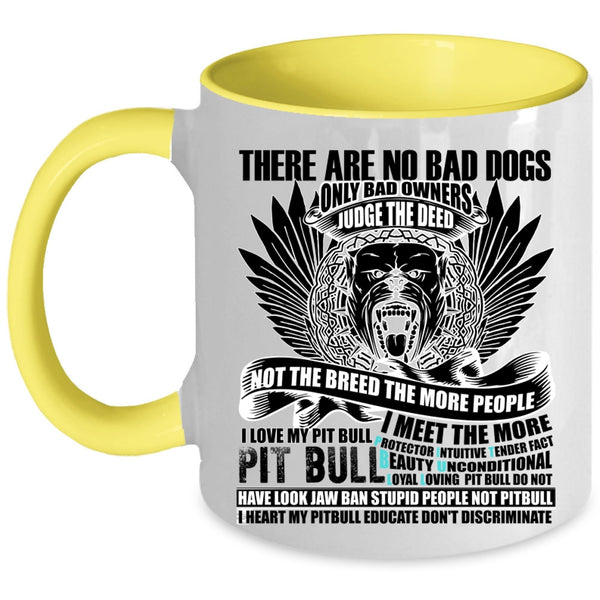 I Love My Pit Bull Coffee Mug, There Are No Bad Dogs Accent Mug