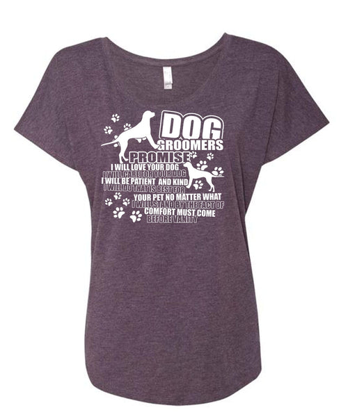 Dog Groomers Promise T Shirt, Being A Groomer T Shirt, Cool Shirt (Ladies' Triblend Dolman Sleeve)