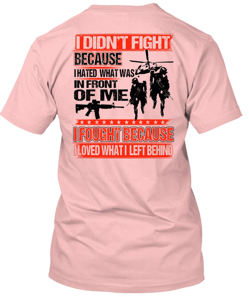 I Hated What Was In Front Of Me T Shirt, I Love Veteran T Shirt
